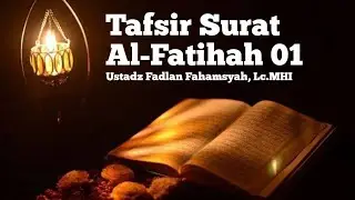 🔴[LIVE] Tafsir Surat Al-Fatihah (01) - Ustadz Fadlan Fahamsyah LC.MH.I