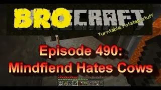 Brocraft #490: Mindfiend Hates Cows