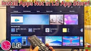 How to Install Third-Party Apps Not Available on LG Smart TV App Store