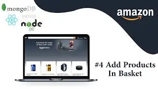 #4 Let's add some products to basket using React Context API | React  | MERN Stack 🚀🚀