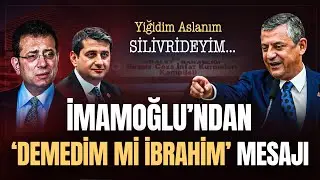 Ekrem İmamoğlu'ndan Özgür Özel'e 'Demedim mi İbrahim' mesajı!