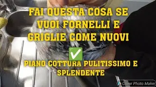 FAI QUESTA COSA SE VUOI FORNELLI E GRIGLIE COME NUOVI✅️🔝#fornelli #pianocottura #cleanwithme #clean