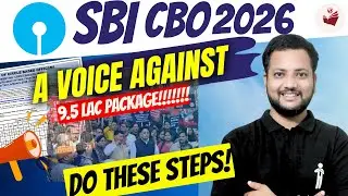 📢 A Voice Against ₹9.5 Lakh Package Requirement | SBI CBO 2026 Notification⚠️