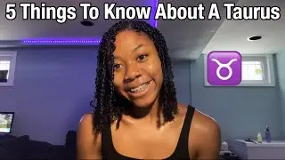5 things to know about a taurus | sun, moon, or rising |
