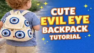 Crochet Evil Eye Backpack for Kids 🧿 | Cute & Easy Tutorial
