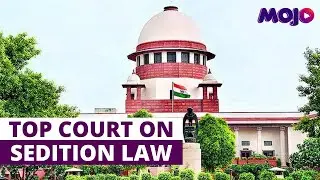 Supreme Court Puts Colonial Era Sedition Law On Hold | No New FIRs To Be Filed Till Further Orders