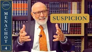 Taking Steps to Prevent Unfounded Suspicion | Daf Yomi MENACHOT 4 Matmonim by Rabbi Lapin