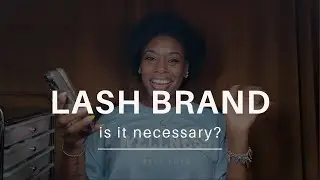 The TRUTH about a Lash Brand | What is branding? | Beginner Lash Tech Tips