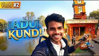 Jadui Kund😱 Vlog: Nature&rsquo;s Best Kept Secret | Travel Vlog 2026