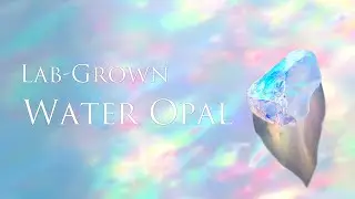 Lab-Grown  Water Opal  ラボグロウン ウォーターオパール