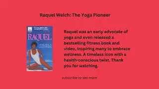 Raquel Welch The Yoga Pioneer