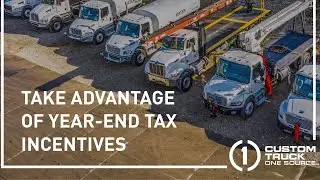 Year-End Leasing & Tax Benefits Section 179 &ndash; Custom Truck One Source