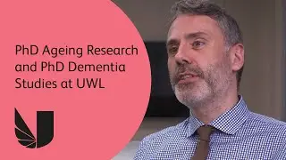 PhD Ageing Research and PhD Dementia Studies at the University of West London