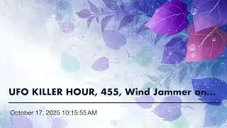 UFO KILLER HOUR, 455, Wind Jammer and Roller Coaster