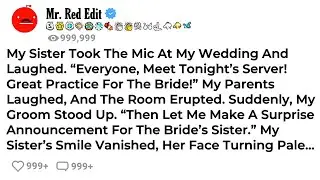 My Sister Took The Mic At My Wedding And Laughed. &ldquo;Everyone, Meet Tonight&rsquo;s Server! Great Practic...