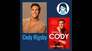 Cody Rigsby, XOXO, CODY: An Opinionated Homosexual's Guide to Self-Love, Relationships, and Tactf...