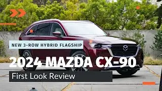 First Look: The All-New 2024 Mazda CX-90 SUV - A Review