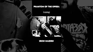 Phantom Of The Opera - Iron Maiden (training)