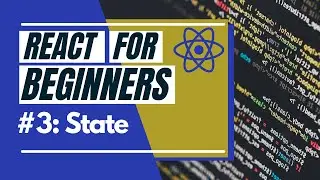 React Tutorial For Beginners #3 - State