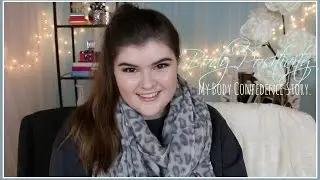 Body Positivity & My Self-Confidence Story.⎪Claudia Norris