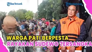 🔺WARGA PATI BERPESTA TUMPENGAN❗RAYAKAN BUPATI SUDEWO JADI TERSANGKA