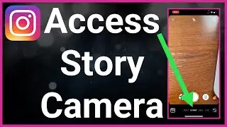 How To Access Instagram Story Camera