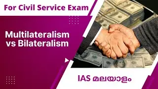 Multilateralism vs Bilateralism | Civil Service Malayalam | UPSC CSE KAS | Learnerz