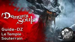 Guide-DZ Demon's Souls PS5 - (08) Le Temple Souterrain
