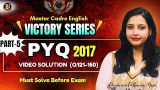 || Master Cadre English || PYQ 2017 (Q121-150) || Part 5 ||