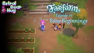 Fae Farm Ep1:Busy Beginnings #letsplay #faefarm #cosygames #farmsim  #lifesim