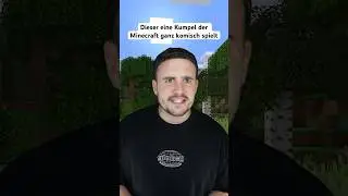 THIS FRIEND WHO PLAYS MINECRAFT REALLY WEIRDLY