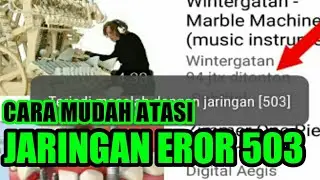 Cara mengatasi jaringan eror 503 di youtube