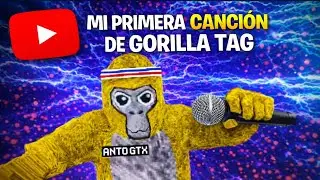 Canci&oacute;n de GORILLA TAG! @AntooGamers  #edit #gorillatag #cancion  #realidadvirtual  #games SUSCRIBETE !