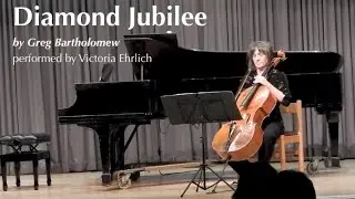 Diamond Jubilee performed by Victoria Ehrlich (cello)