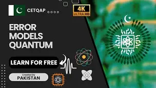 Quantum Pakistan - Error Models - #CETQAP #QuantumPakistan #quantumeducation
