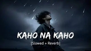 Kaho Na Kaho (Slowed + Reverb) | Amir Jamal | Murder | MD Izhar YouTube