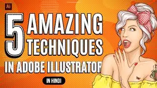 5 Amazing techniques in Illustrator | Illustrator 2021 Tricks | Hindi | The Creativerse Academy