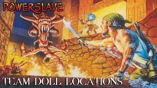 PowerSlave (Sega Saturn) - Extra - Team Doll Locations