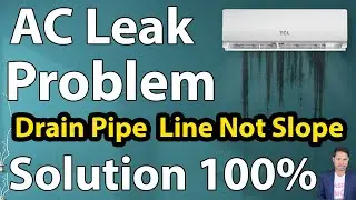 ac water leak problem solution ac drain pipe hight water not slop how drain water remove learn
