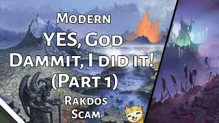 YES, God Dammit, I did it! (part 1) | Post RCQ Scam | Modern Challenge | MTGO