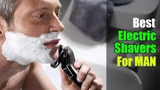 ▶️Best Electric Shavers for Men 2019 - Best Electric Shavers 2019