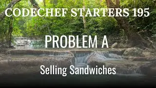 Codechef Starters 195 | PROBLEM A | Selling Sandwiches | CPP & Java Codes
