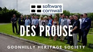 Des Prouse - Goonhilly Heritage Society - Tech Connect Lightning Talk, Software Cornwall