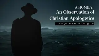 An Observation of Christian Apologetics (A Response to Apologists and Cleave to Antiquity Situation)
