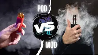 Beginner's Guide to Vaping Mods and Pods Explained