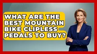What Are The Best Mountain Bike Clipless Pedals To Buy? - Exploring Campgrounds
