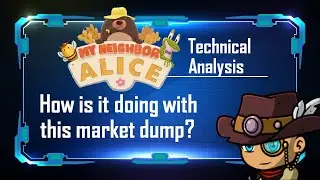 My Neighbor ALICE: How is it doing? | Technical Analysis | Price Prediction