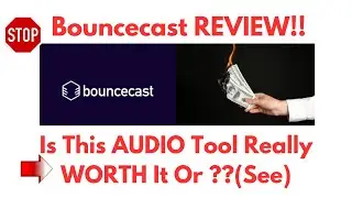 BounceCast Review-Is This Audio Tool Really WORTH Using At ALL Or Just A CRAP?See(Do not Use Yet)
