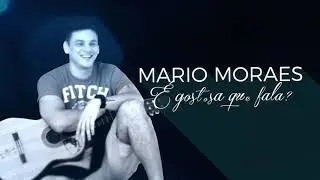 MARIO MORAES - &Eacute; GOSTOSA QUE FALA ? (LYRIC VIDEO)