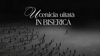 Ucenicia uitată în biserică | Cristian Popa
